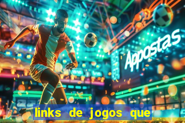 links de jogos que ganha dinheiro